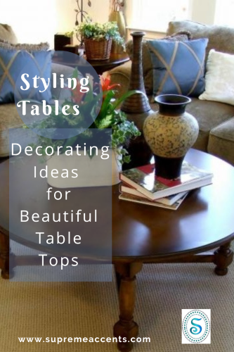 Supreme Accents Styling Tables - Decorating Ideas for Beautiful Table Tops Blog